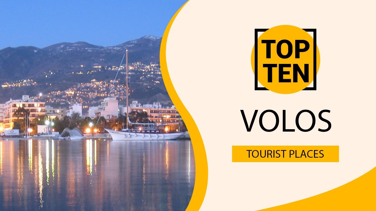 Top 10 Best Tourist Places to Visit in Volos | Greece - English