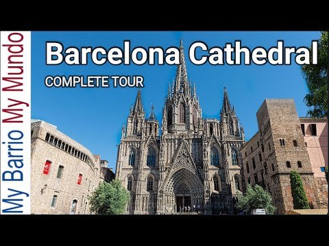 Barcelona Cathedral - Complete Tour (4k UHD)