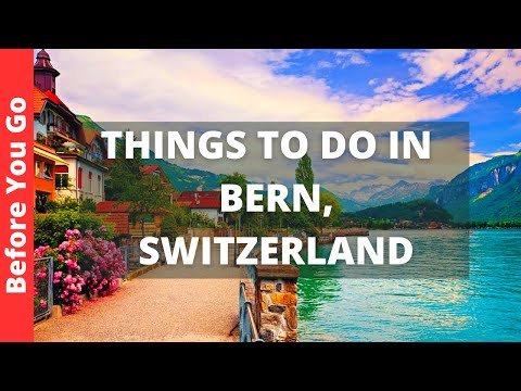 Bern Switzerland Travel Guide: 12 BEST Things to Do in Bern